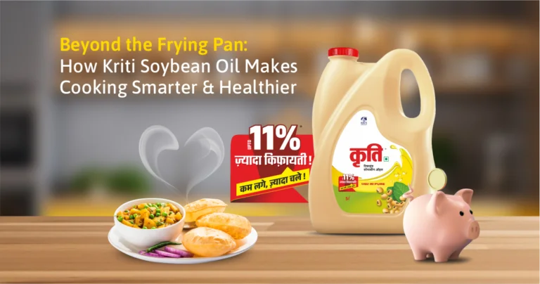 Beyond-the-Frying-Pan-How-Kriti-Soybean-Oil-Makes-Cooking-Smarter-Healthier-768x404-1.